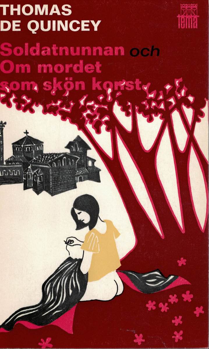 Thomas De Quincey : Soldatnunnan och Om mordet som skön konst
