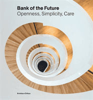 Thomas Dickson : Bank of the future : openness, simplicity, care