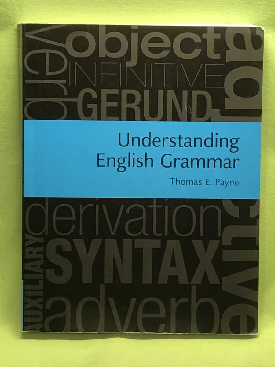 Thomas E Payne : Understanding English grammar