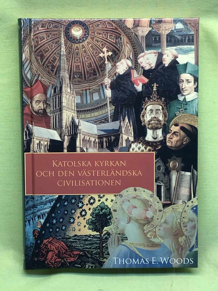 Thomas E. Woods : Katolska kyrkan och den västerländska civilisationen