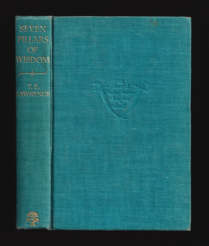 Thomas Edward 'T. E.' Lawrence : Seven Pillars of Wisdom. A Triumph
