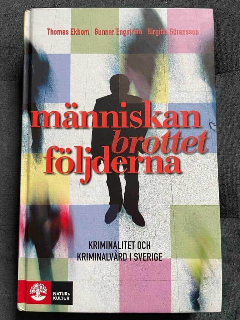 Thomas Ekbom ; Gunnar Engström ; Birgitta Göransson : Människan, brottet, följderna