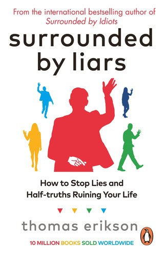Thomas Erikson : Surrounded by Liars