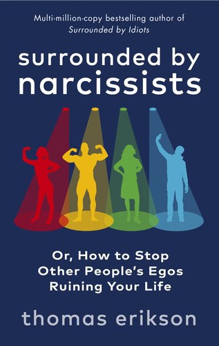 Thomas Erikson : Surrounded by Narcissists