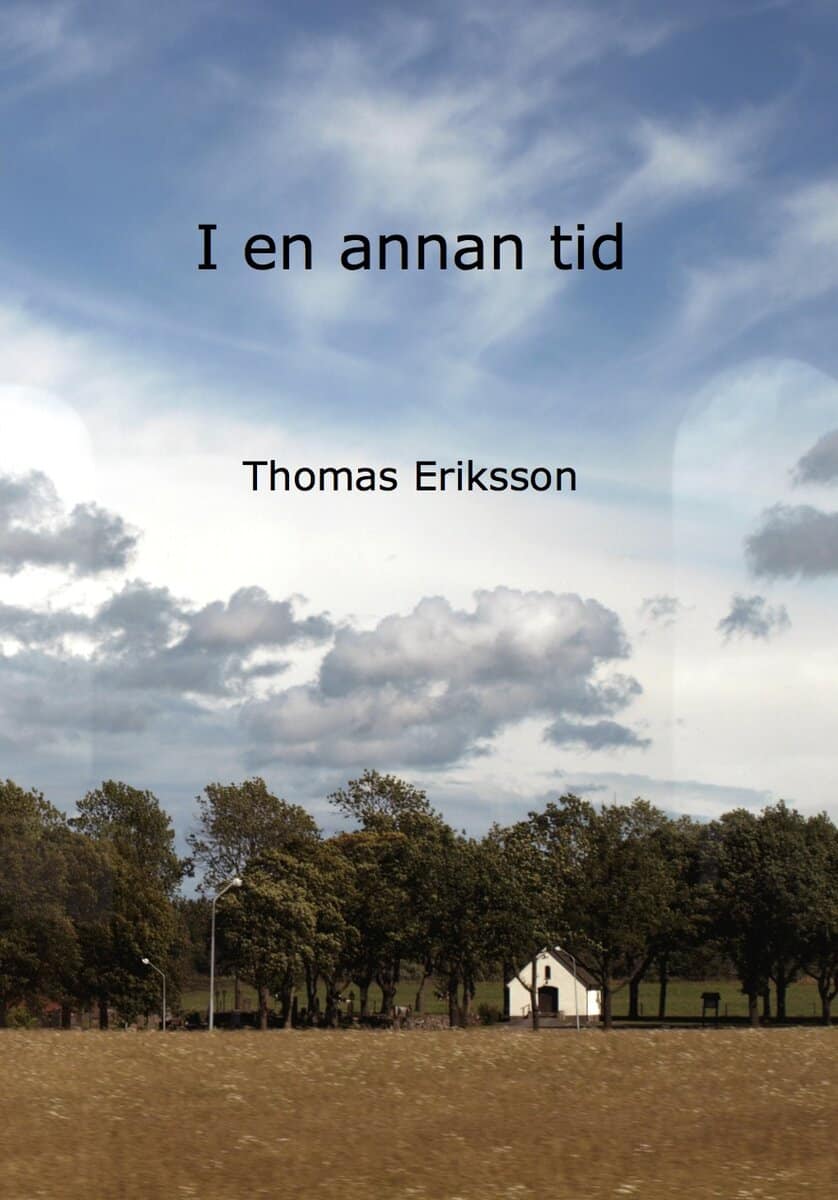 Thomas Eriksson : I en annan tid