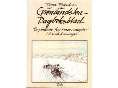 Thomas Frederiksen : Grönländska dagboksblad. En grönländsk fångstmans vardagsliv i text och teckningar