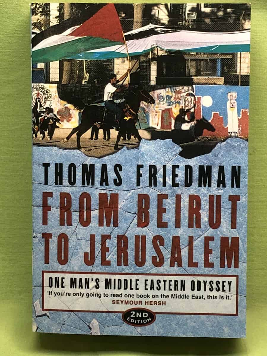 Thomas Friedman : From Beirut to Jerusalem