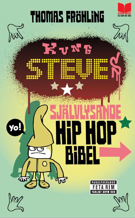 Thomas Fröhling : Kung Steves självlysande hip hop bibel