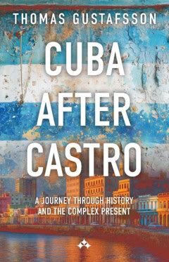 Thomas Gustafsson : Cuba after Castro