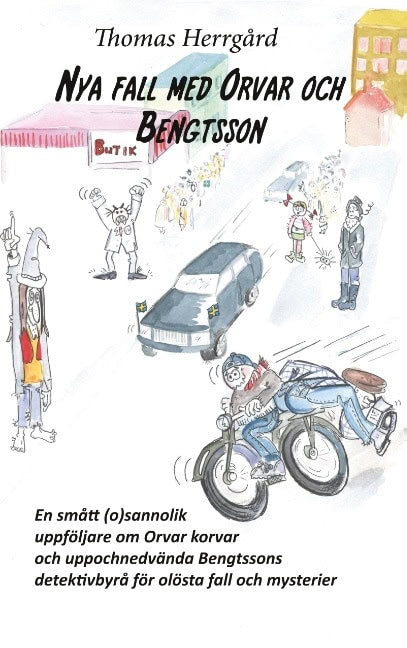 Thomas Herrgård : Nya fall med Orvar och Bengtsson