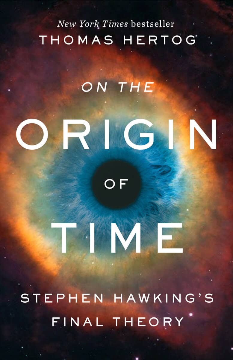 Thomas Hertog : On the Origin of Time