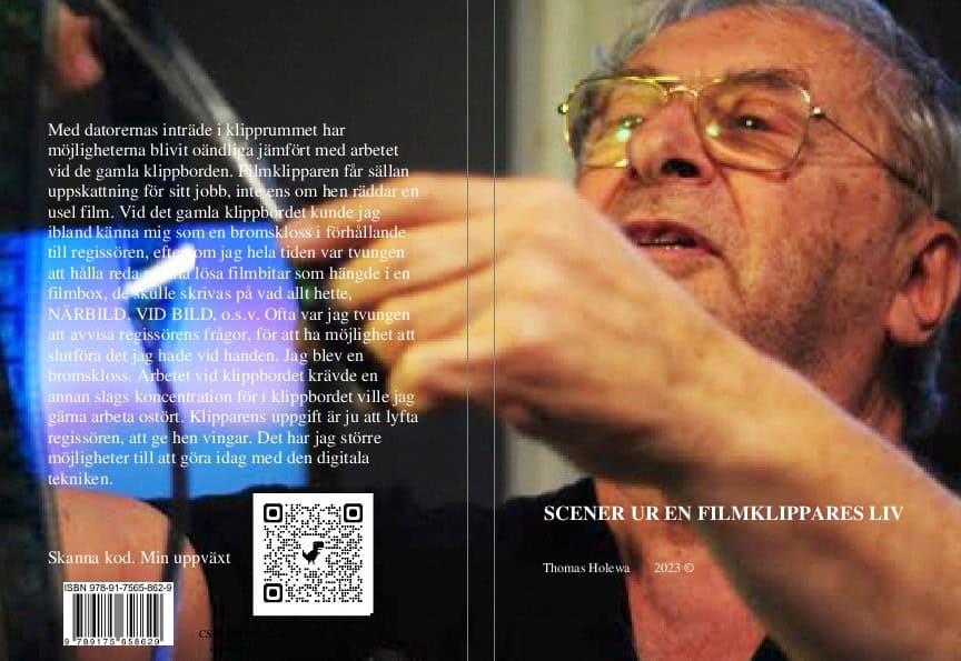 Thomas Holewa : Scener ur en filmklippares liv