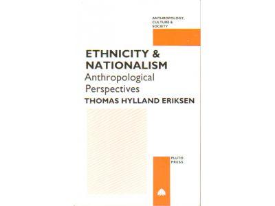 Thomas Hylland Eriksen : Ethnicity & nationalism. Anthropological perspectives
