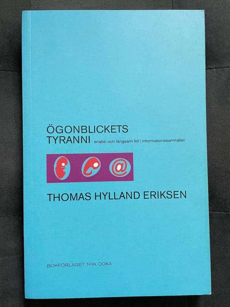 Thomas Hylland Eriksen : Ögonblickets tyranni