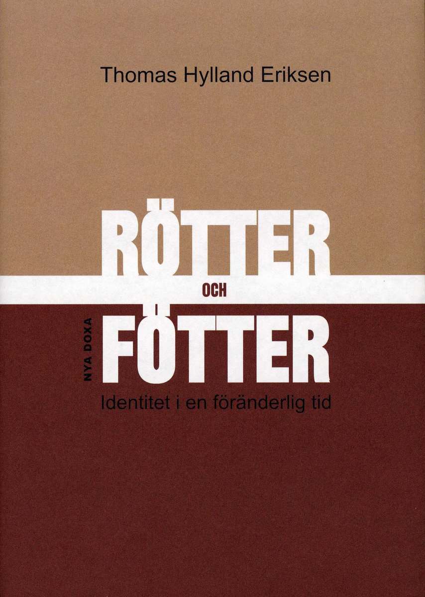 Thomas Hylland Eriksen : Rötter och fötter