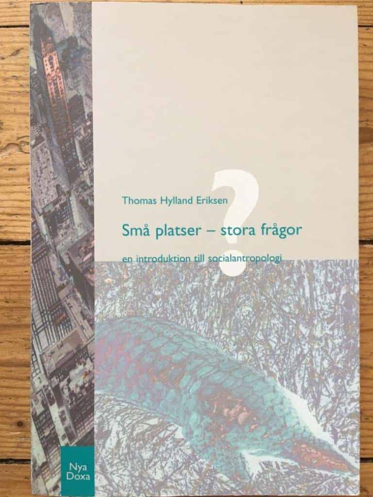Thomas Hylland Eriksen : Små platser - stora frågor