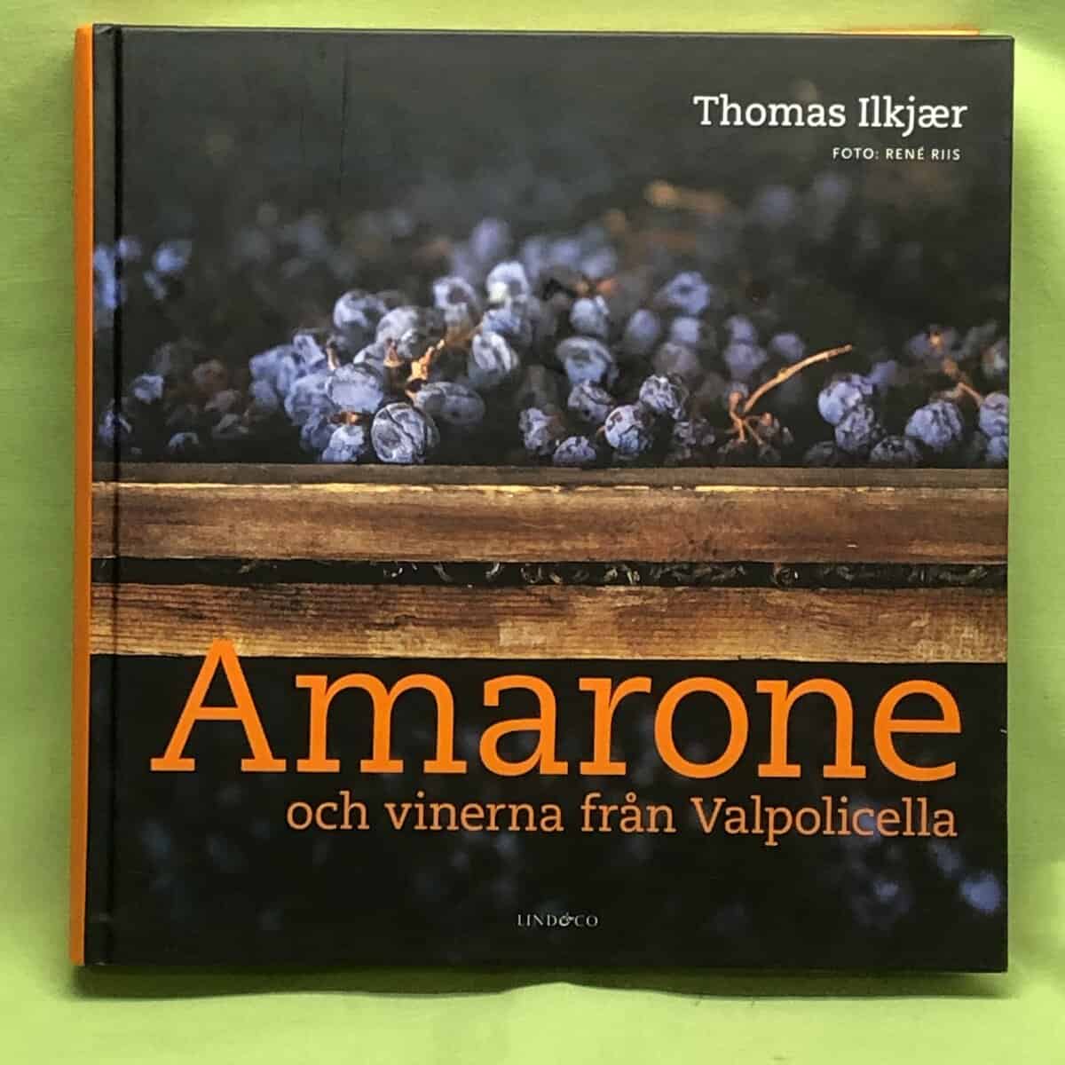 Thomas Ilkjær : Amarone och vinerna från Valpolicella