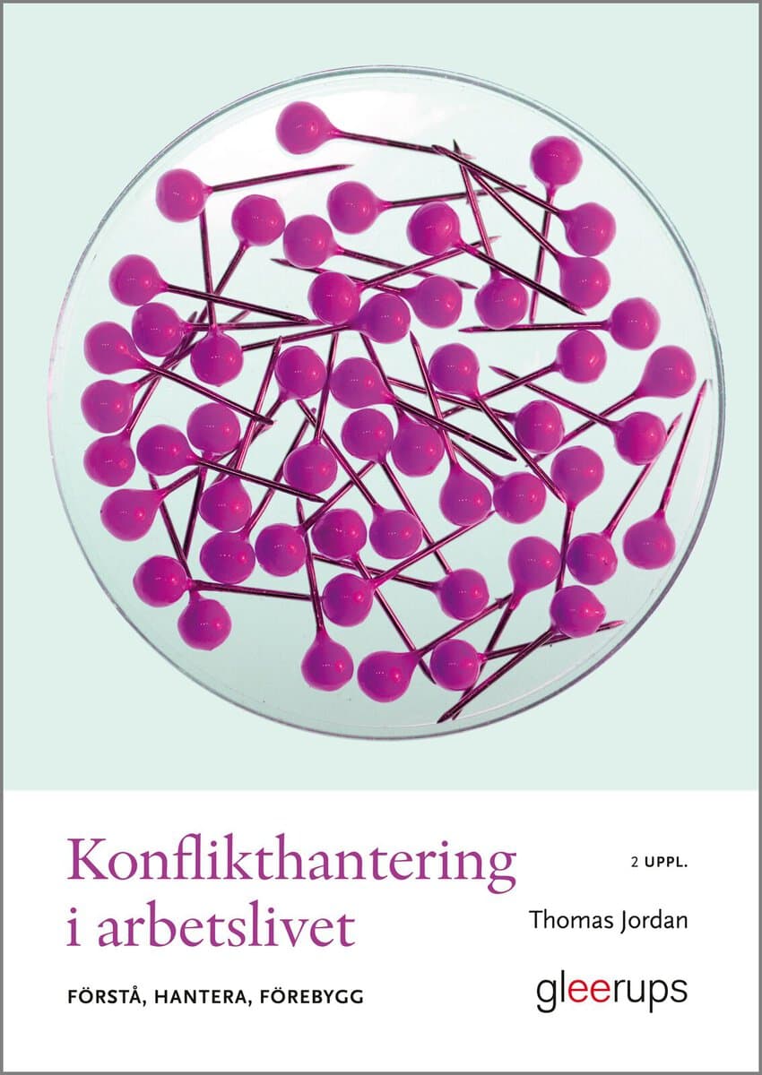 Thomas Jordan : Konflikthantering i arbetslivet : förstå, hantera, förebygg