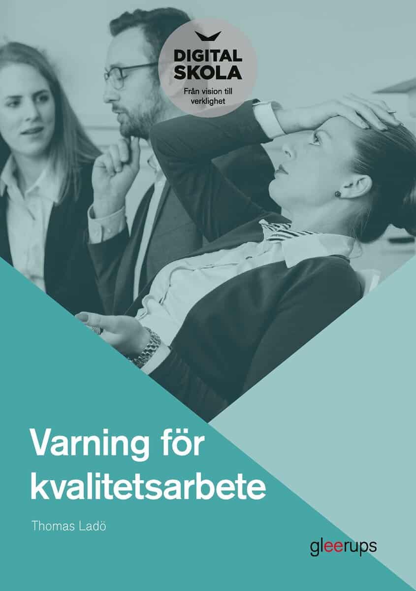 Thomas Ladö : Varning för kvalitetsarbete