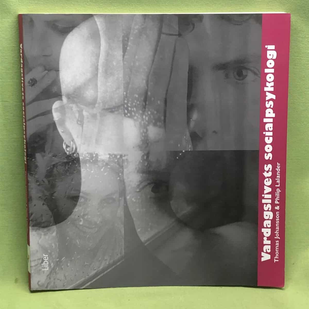 Johansson, Thomas, Lalander, Philip : Vardagslivets socialpsykologi