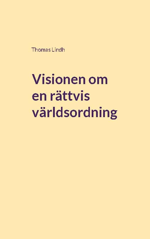 Thomas Lindh : Visionen om en rättvis världsordning