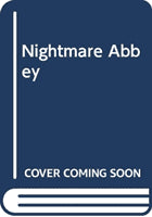 Thomas Love Peacock : Nightmare Abbey