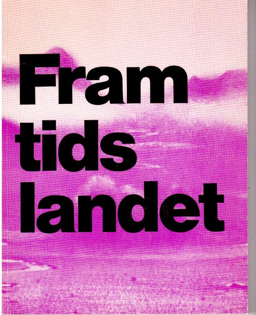 Heinemann, Thomas, m. fl. : Framtidslandet. 8 febr - 7 april 1980, Galleriet, Kulturhuset