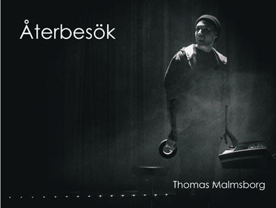 Thomas Malmsborg : Återbesök