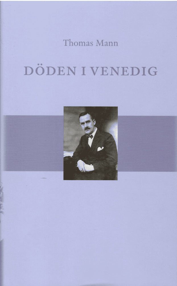 Thomas Mann : Döden i Venedig