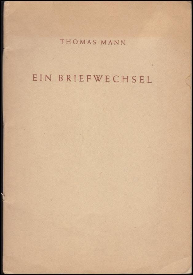 Thomas Mann : Ein Briefwechsel