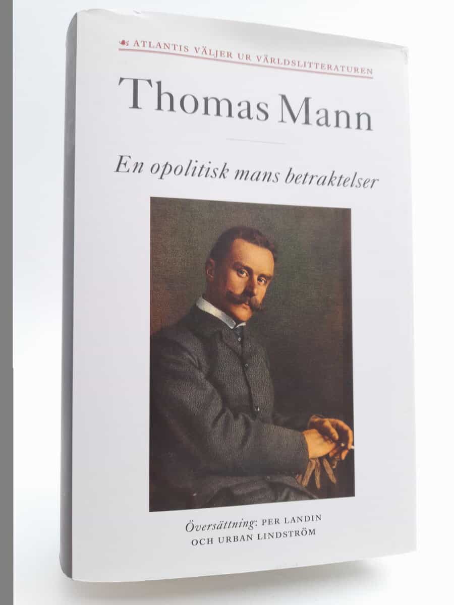 Thomas Mann : En opolitisk mans betraktelser