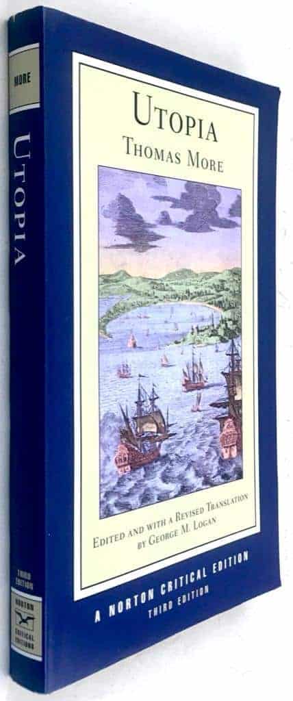 Thomas More ; George M. Logan : Utopia - Edited and with a Revised Translation by George M. Logan