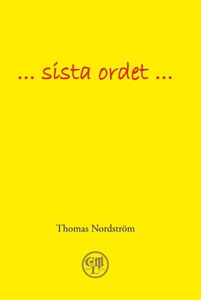 Thomas Nordström : Sista ordet