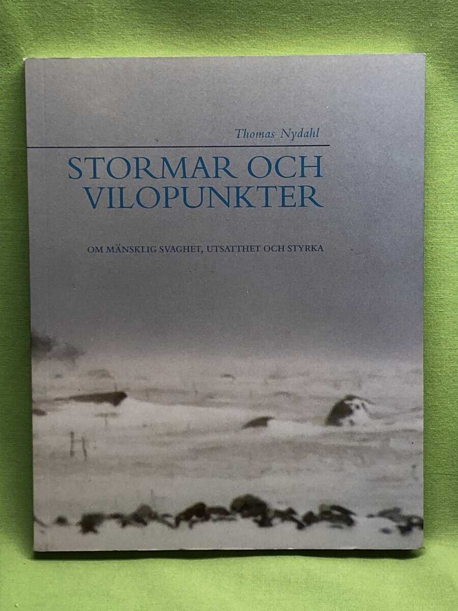 Thomas Nydahl : Stormar och vilopunkter