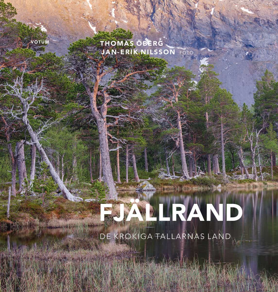 Thomas Öberg : Fjällrand : de krokiga tallarnas land