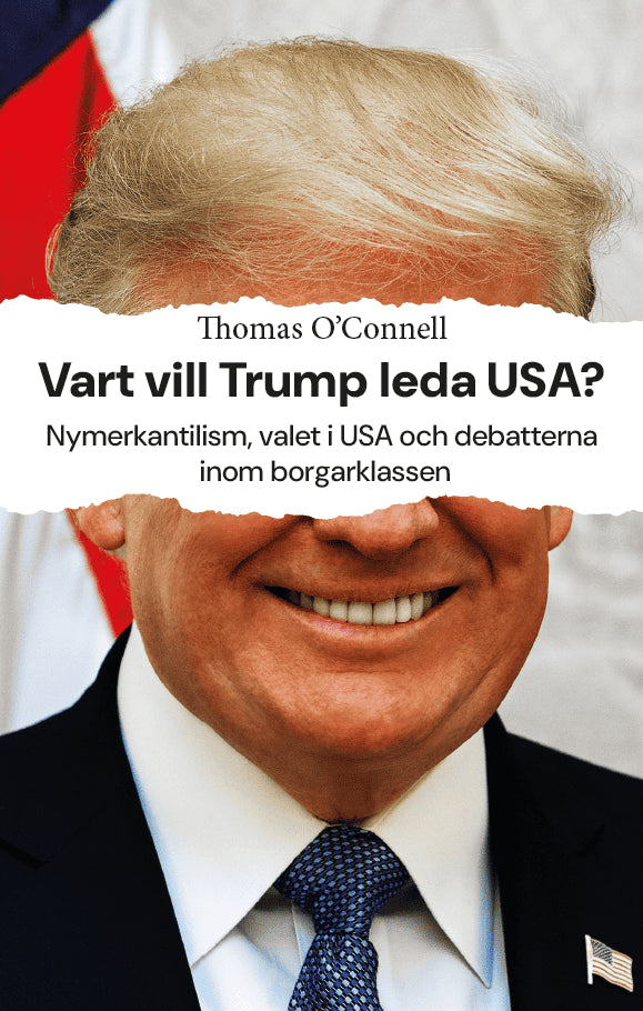 Thomas O'Connell : Vart vill Trump leda USA?
