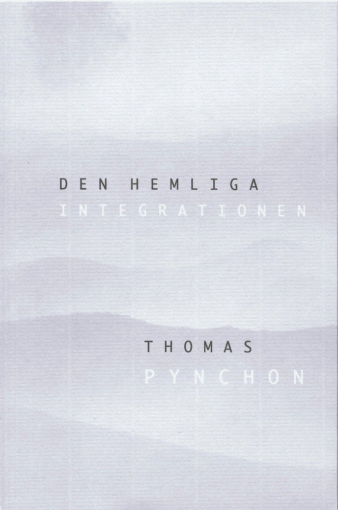 Thomas Pynchon : Den hemliga integrationen