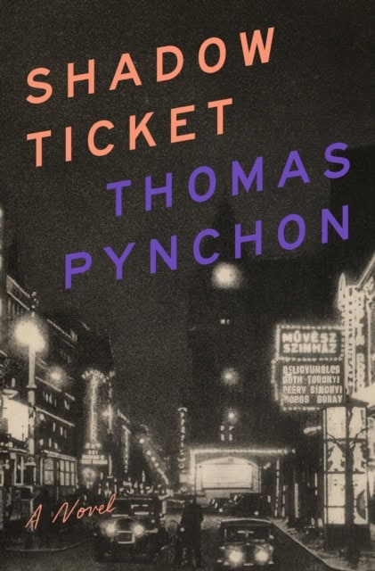 Thomas Pynchon : Shadow Ticket