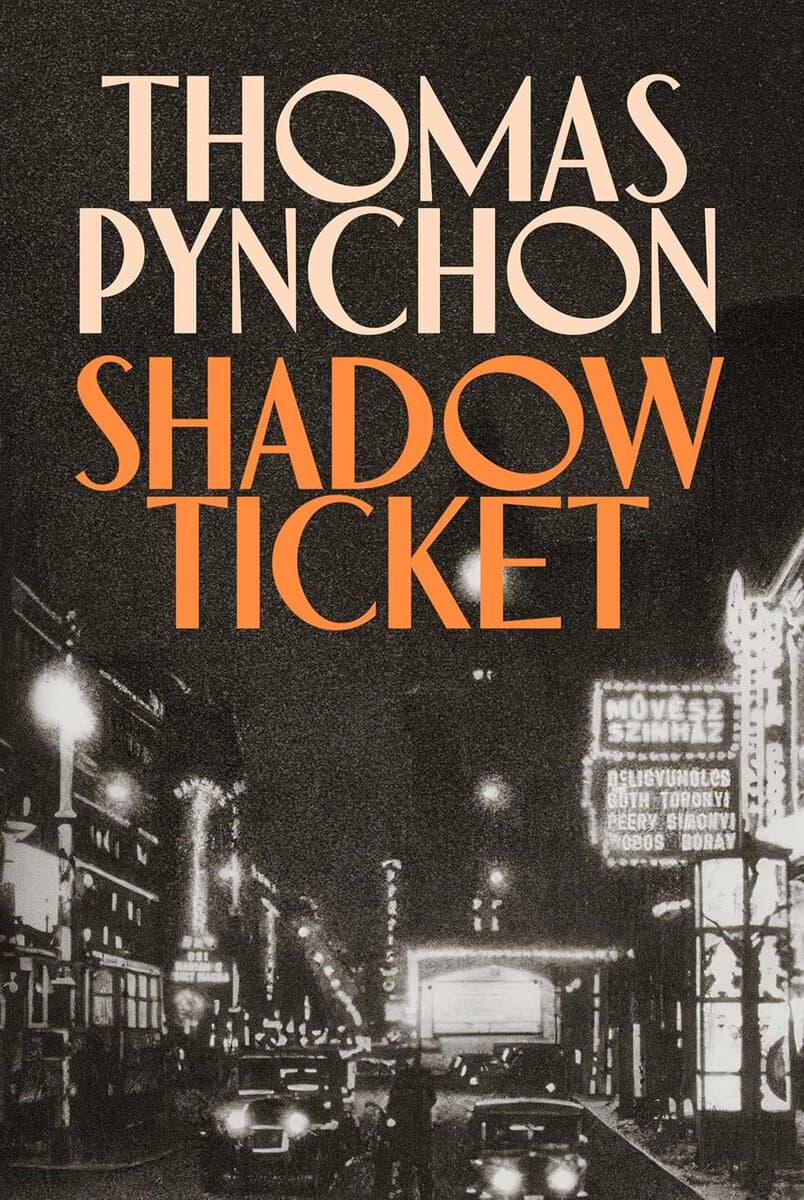 Thomas Pynchon : Shadow Ticket
