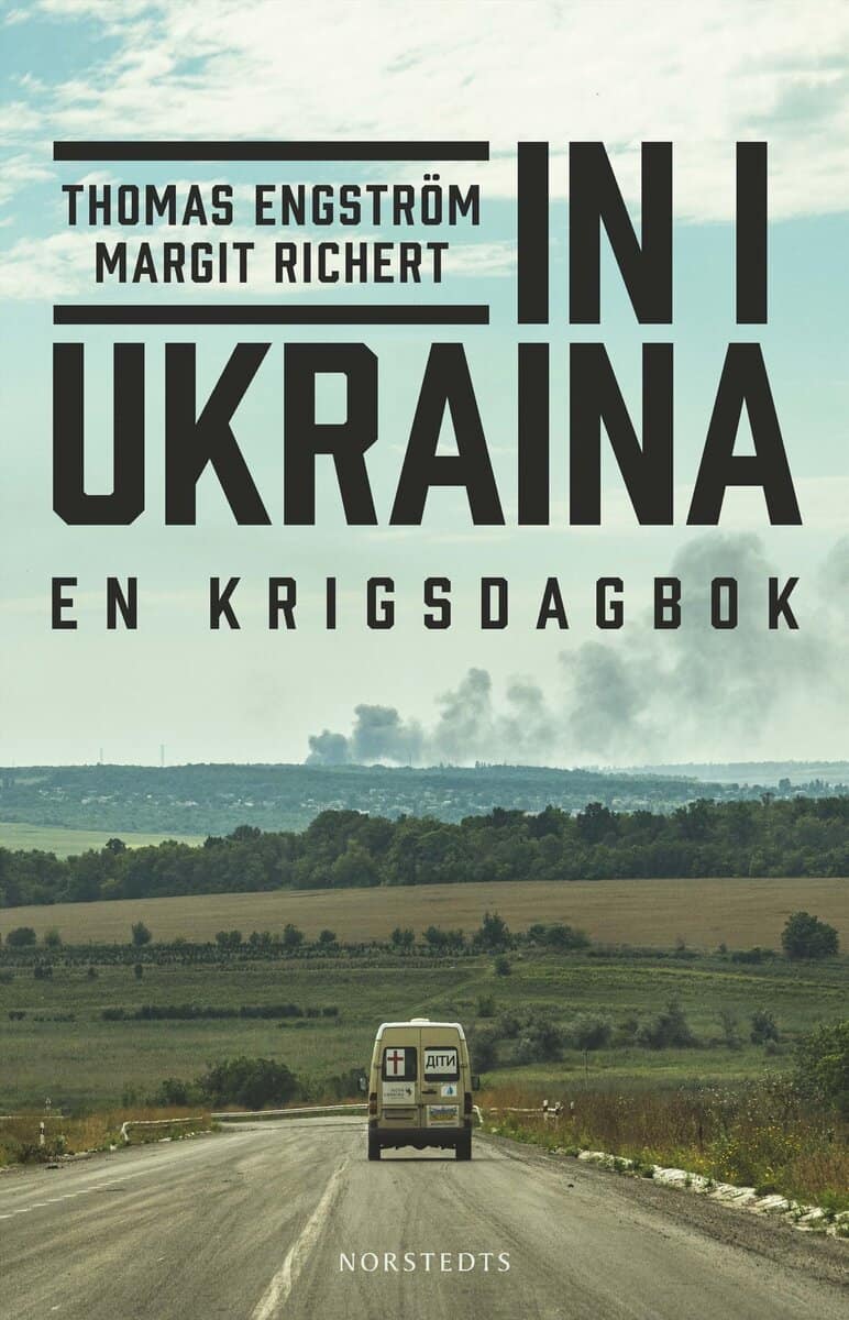 Engström, Thomas; Richert, Margit : In i Ukraina