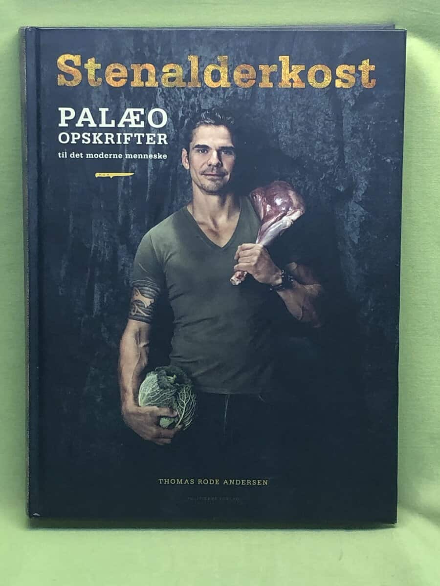 Thomas Rode Andersen : Stenalderkost. Palæo-opskrifter til det moderne menneske