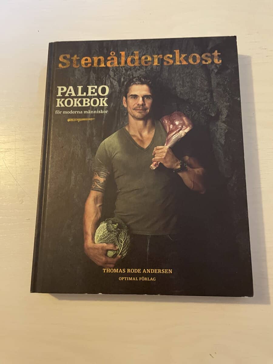 Thomas Rode Andersen : Stenålderskost - Paleokokbok för moderna människor
