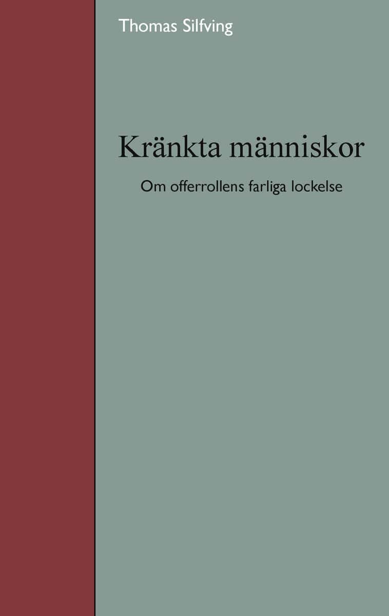 Thomas Silfving : Kränkta människor