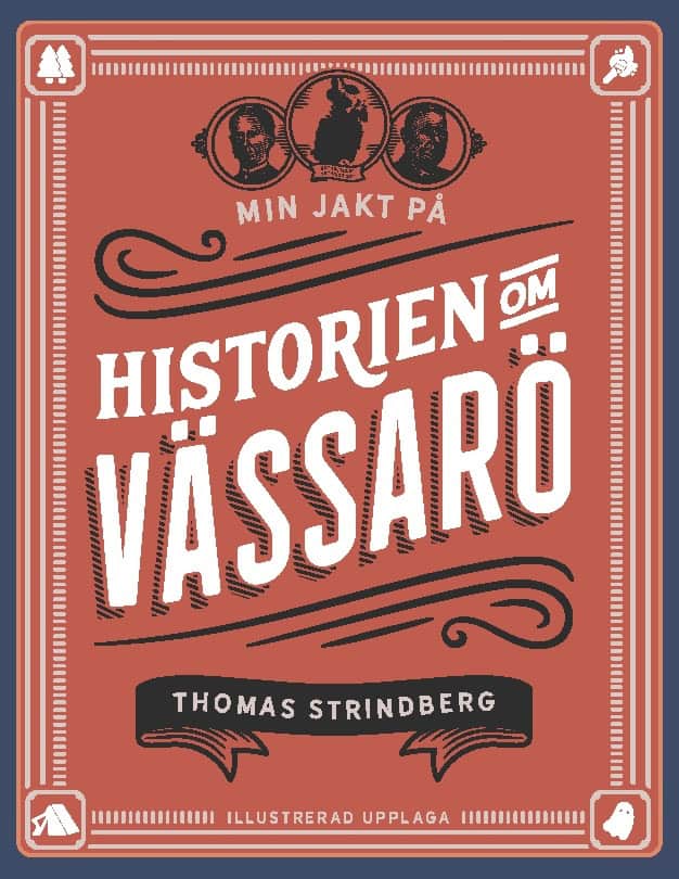 Thomas Strindberg : Min jakt på historien om Vässarö : Illustrerad upplaga