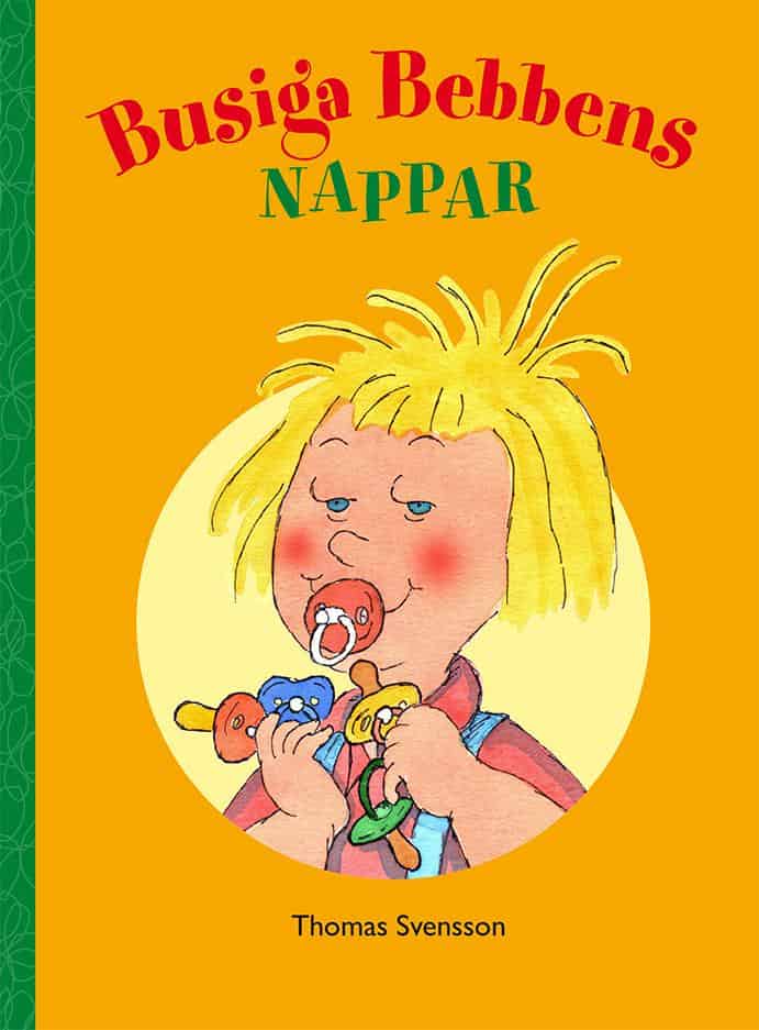 Thomas Svensson : Busiga Bebbens nappar