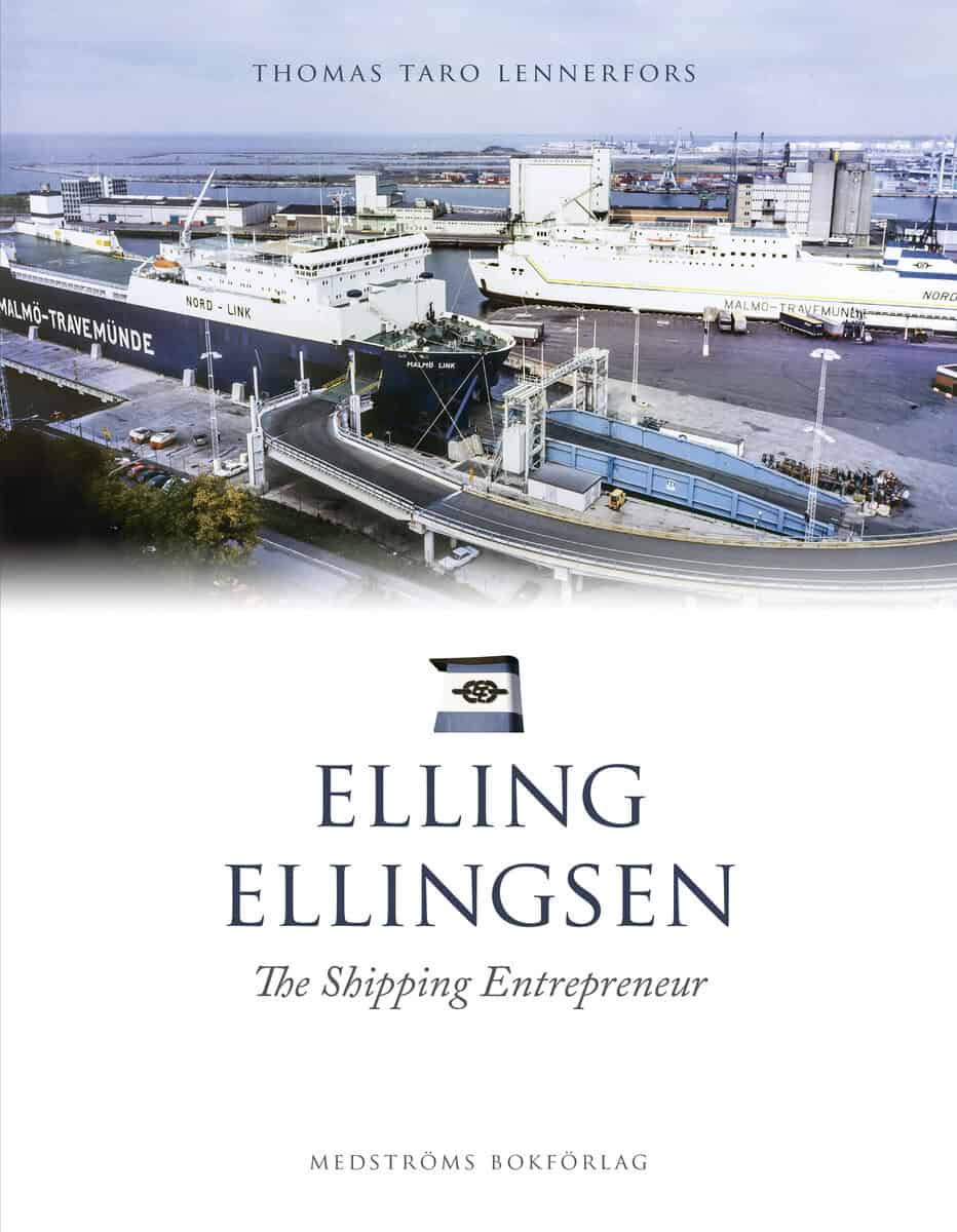 Thomas Taro Lennerfors : Elling Ellingsen : The shipping entrepreneur