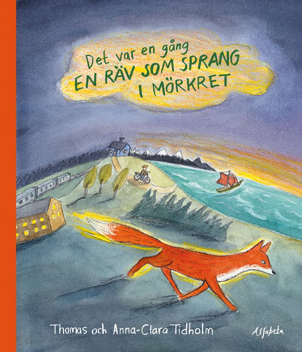 Thomas Tidholm : Det var en gång en räv som sprang i mörkret