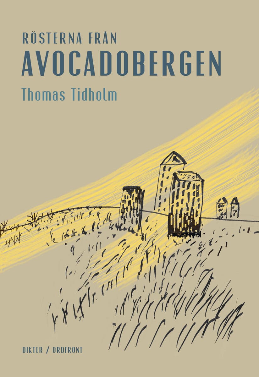 Thomas Tidholm : Rösterna från Avocadobergen
