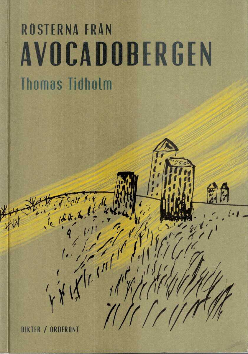Thomas Tidholm : Rösterna från Avocadobergen