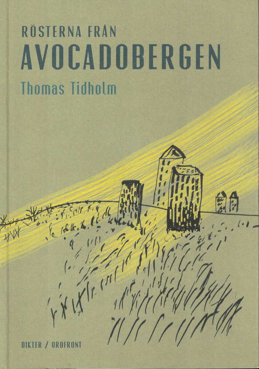 Thomas Tidholm : Rösterna från Avocadobergen